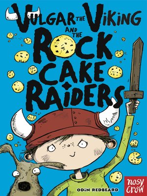 cover image of Vulgar the Viking and the Rock Cake Raiders